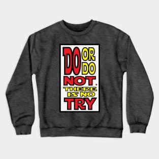 Do Not Try Crewneck Sweatshirt